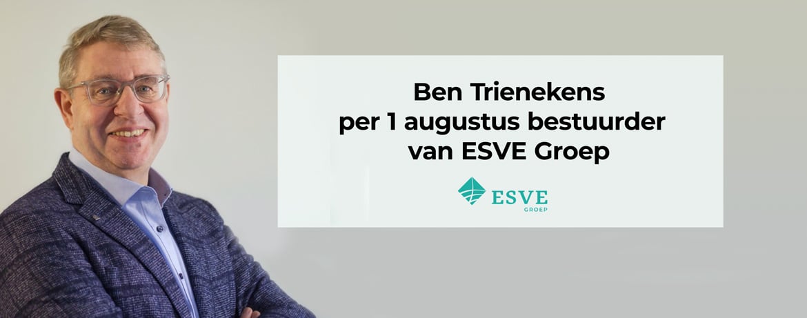 Ben Trienekens per 1 augustus 2022 bestuurder van ESVE Groep